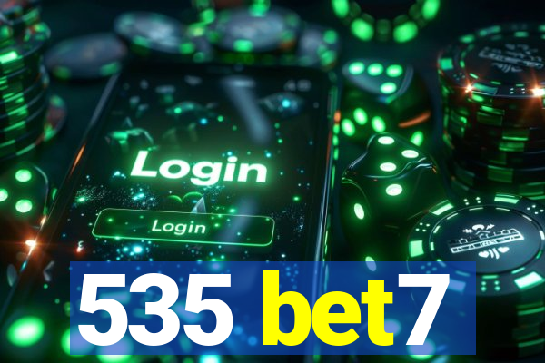 535 bet7